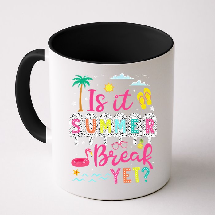Is It Summer Break Yet Teacher Student Last Day Of School Mug
