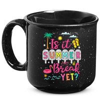 Is It Summer Break Yet Teacher Student Last Day Of School 15oz Campfire Ceramic Mug