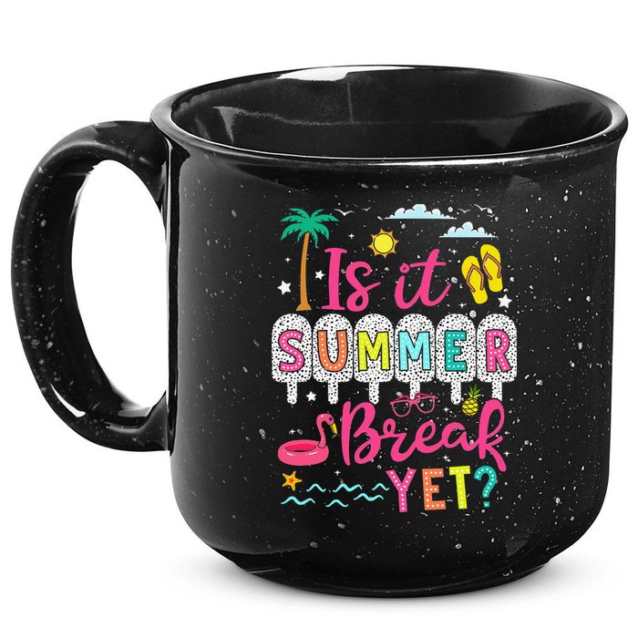 Is It Summer Break Yet Teacher Student Last Day Of School 15oz Campfire Ceramic Mug