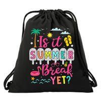 Is It Summer Break Yet Teacher Student Last Day Of School Drawstring Bag