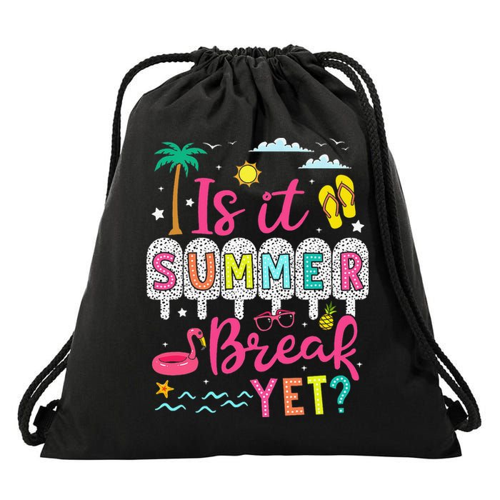 Is It Summer Break Yet Teacher Student Last Day Of School Drawstring Bag