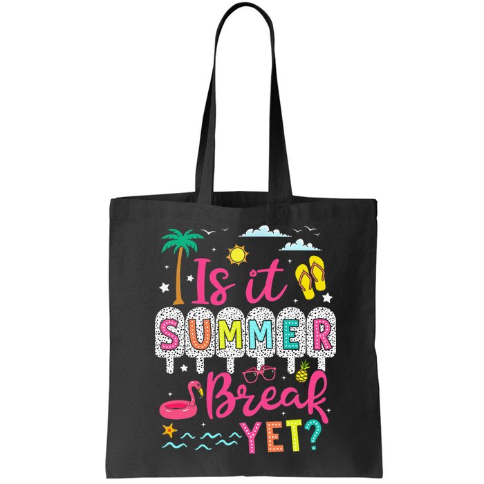 Is It Summer Break Yet Teacher Student Last Day Of School Bag