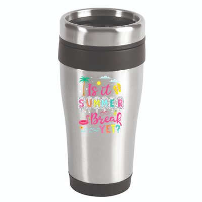 Is It Summer Break Yet Teacher Student Last Day Of School 16oz Travel Tumbler