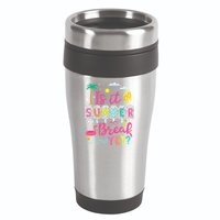 Is It Summer Break Yet Teacher Student Last Day Of School 16oz Travel Tumbler