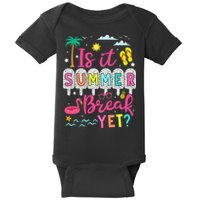 Is It Summer Break Yet Teacher Student Last Day Of School Baby Bodysuit