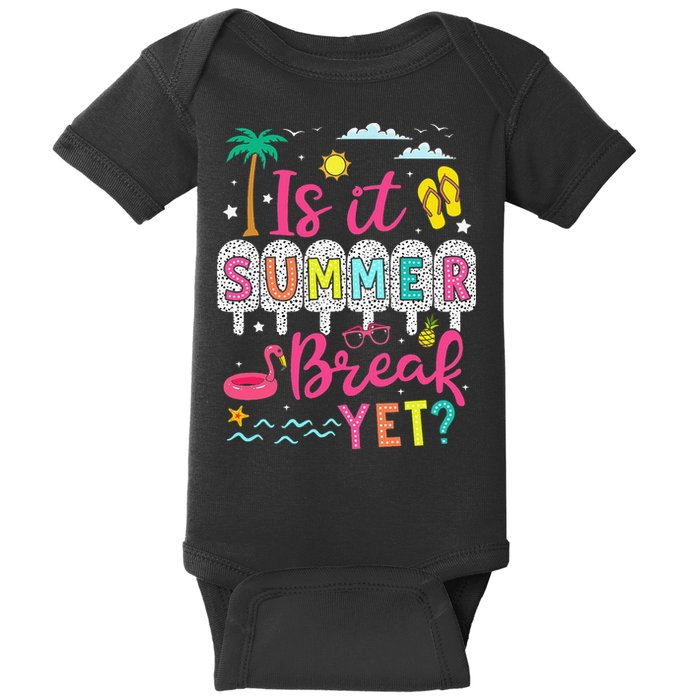Is It Summer Break Yet Teacher Student Last Day Of School Baby Bodysuit