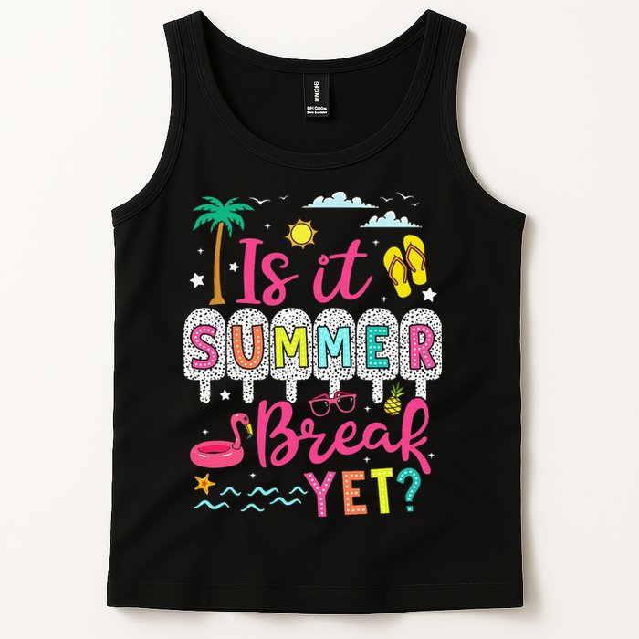 Is It Summer Break Yet Teacher Student Last Day Of School Tank Top