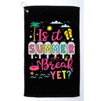 Is It Summer Break Yet Teacher Student Last Day Of School Golf Towel