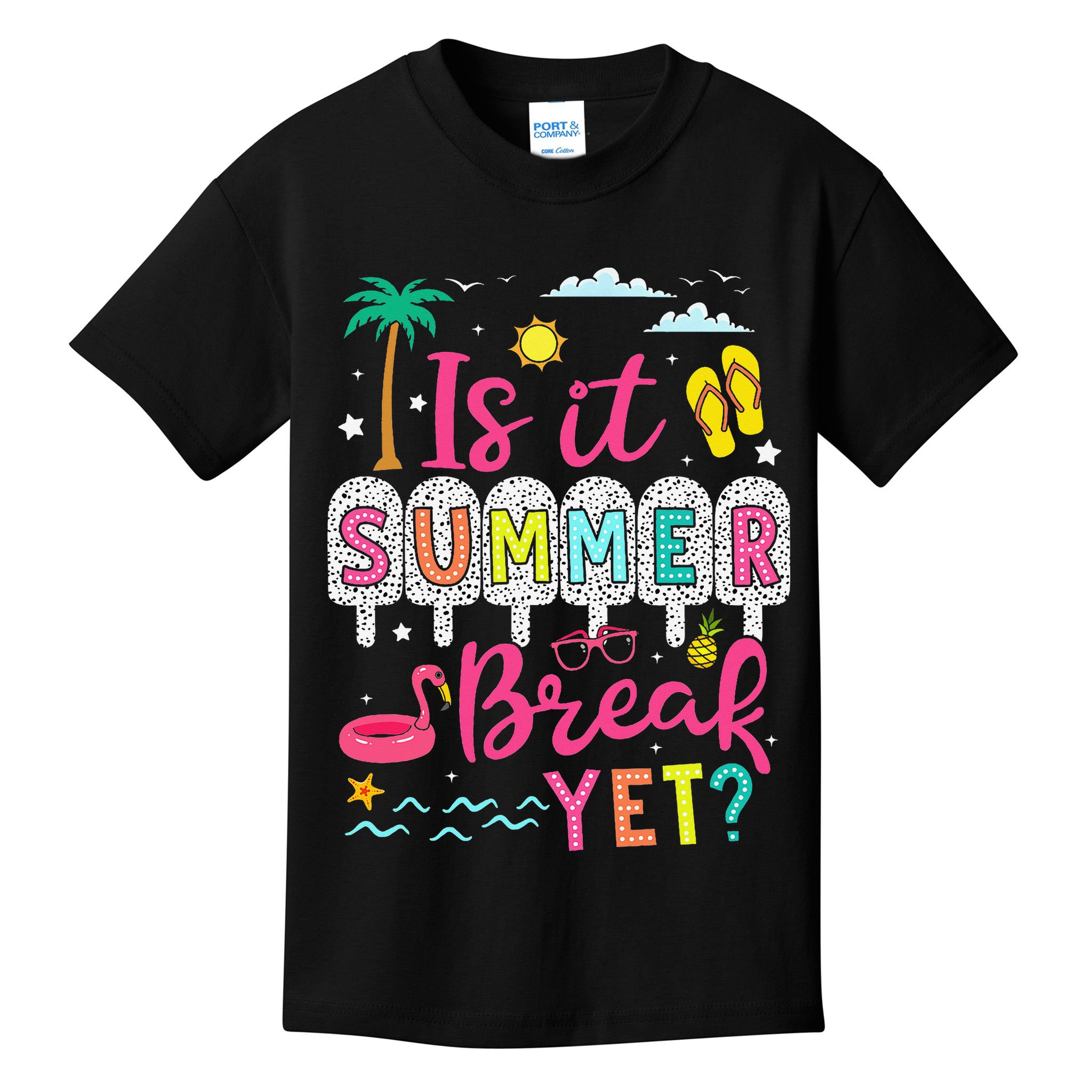 Is It Summer Break Yet Teacher Student Last Day Of School Kids T-Shirt
