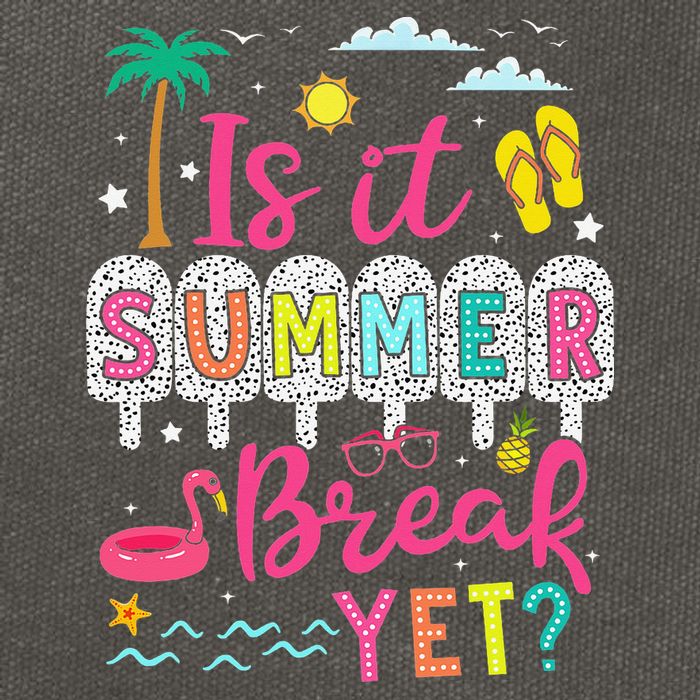 Is It Summer Break Yet Teacher Student Last Day Of School Cotton Canvas Backpack