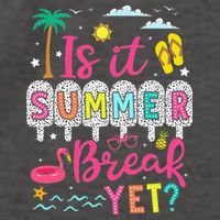Is It Summer Break Yet Teacher Student Last Day Of School Vector Backpack