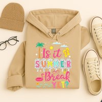 Is It Summer Break Yet Teacher Student Last Day Of School Hoodie