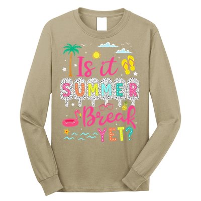Is It Summer Break Yet Teacher Student Last Day Of School Long Sleeve Shirt