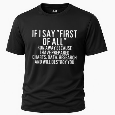 If I Say First Of All Run Away Performance Shirt