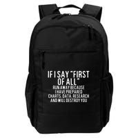 If I Say First Of All Run Away Backpack
