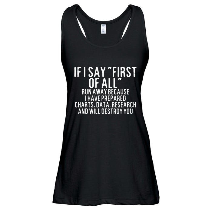 If I Say First Of All Run Away Ladies Essential Flowy Tank
