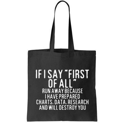 If I Say First Of All Run Away Bag