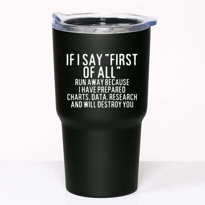 If I Say First Of All Run Away Tumbler