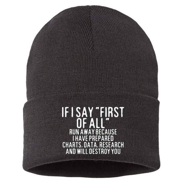 If I Say First Of All Run Away Sustainable Knit Beanie