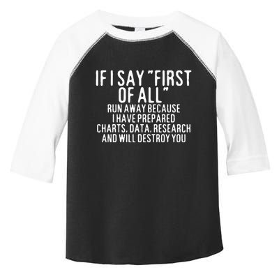 If I Say First Of All Run Away Toddler Fine Jersey T-Shirt