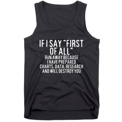 If I Say First Of All Run Away Tank Top