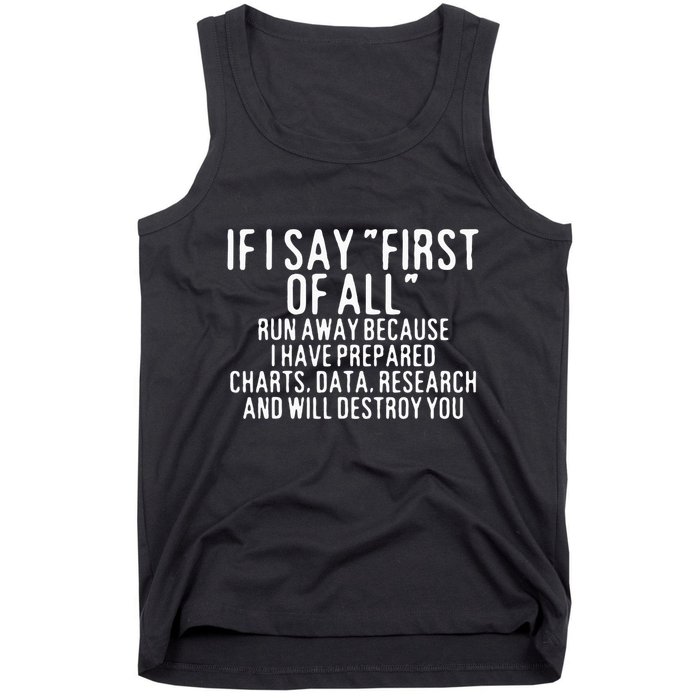 If I Say First Of All Run Away Tank Top