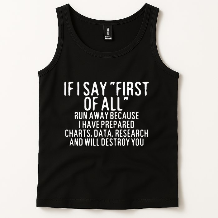 If I Say First Of All Run Away Tank Top