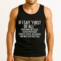 If I Say First Of All Run Away Tank Top