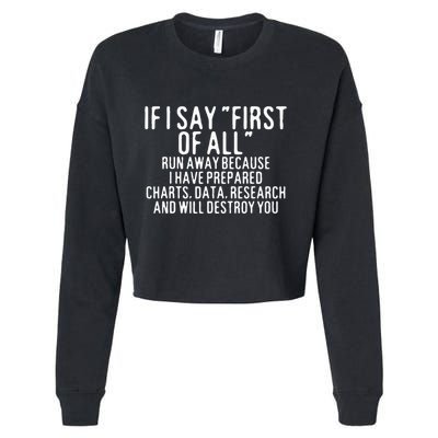 If I Say First Of All Run Away Cropped Pullover Crew