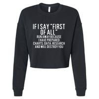 If I Say First Of All Run Away Cropped Pullover Crew