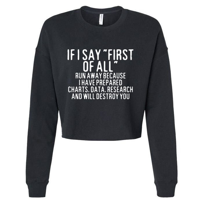 If I Say First Of All Run Away Cropped Pullover Crew