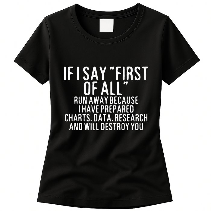 If I Say First Of All Run Away Womens T-Shirt