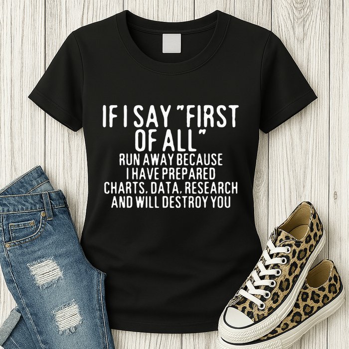 If I Say First Of All Run Away Womens T-Shirt