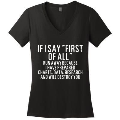 If I Say First Of All Run Away Women's V-Neck T-Shirt