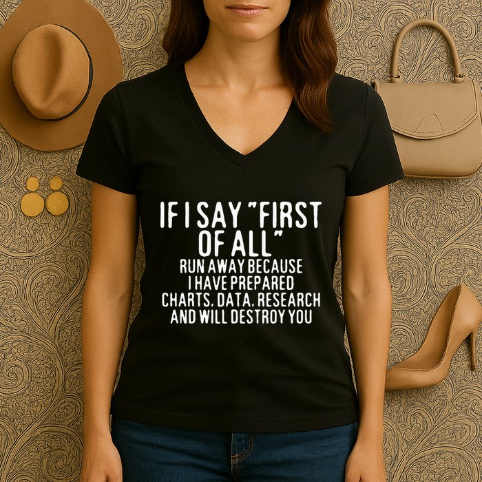 If I Say First Of All Run Away Women's V-Neck T-Shirt