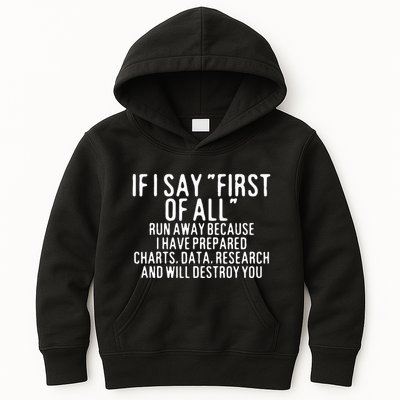 If I Say First Of All Run Away Kids Hoodie