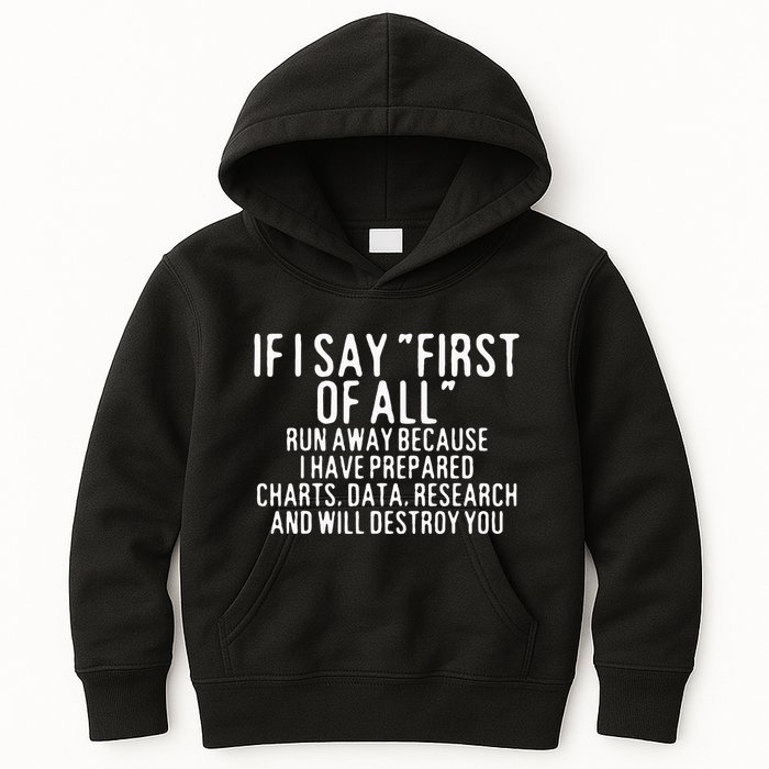 If I Say First Of All Run Away Kids Hoodie