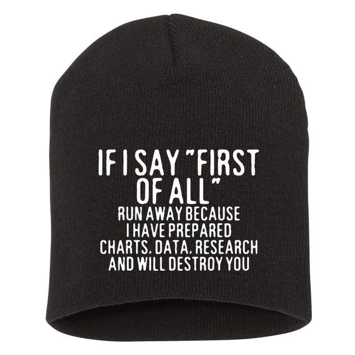 If I Say First Of All Run Away Short Acrylic Beanie