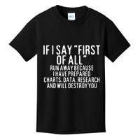 If I Say First Of All Run Away Kids T-Shirt