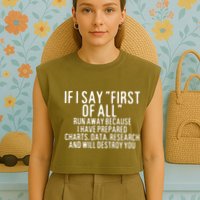 If I Say First Of All Run Away Garment-Dyed Women's Muscle Tee