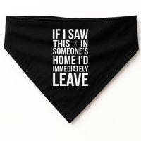 If I Saw This In SomeoneS Home ID Immediately Leave Funny USA-Made Doggie Bandana