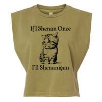 If I Shenan Once ILl Shenanigan Cute Cat St Patricks Day Garment-Dyed Women's Muscle Tee