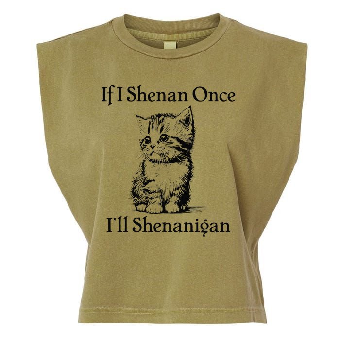 If I Shenan Once ILl Shenanigan Cute Cat St Patricks Day Garment-Dyed Women's Muscle Tee