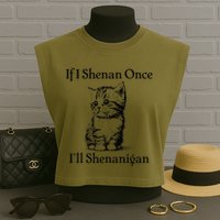 If I Shenan Once ILl Shenanigan Cute Cat St Patricks Day Garment-Dyed Women's Muscle Tee