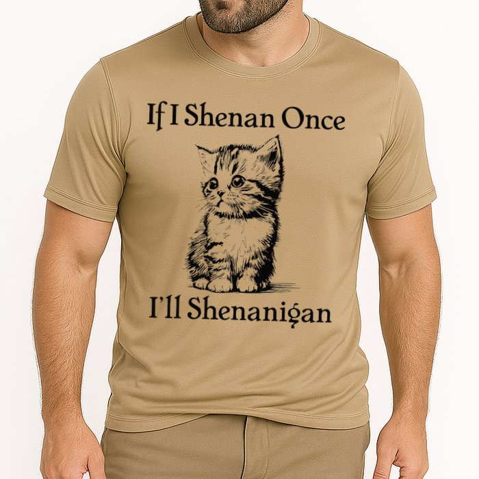 If I Shenan Once ILl Shenanigan Cute Cat St Patricks Day Performance Shirt