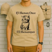 If I Shenan Once ILl Shenanigan Cute Cat St Patricks Day T-Shirt