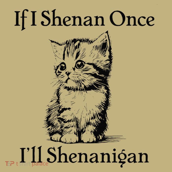 If I Shenan Once ILl Shenanigan Cute Cat St Patricks Day Magnet