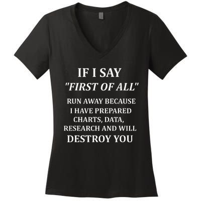 If I Say First Of All If I Say First Of All Debate Women's V-Neck T-Shirt