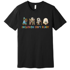 Inclusion IsnT Scary Slp Halloween Sped Teacher Premium T-Shirt