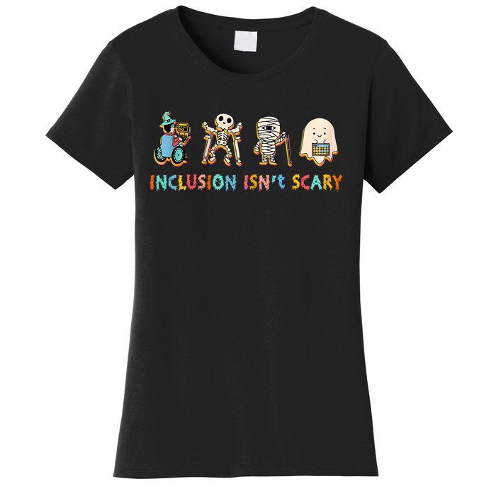 Inclusion IsnT Scary Slp Halloween Sped Teacher Women's T-Shirt